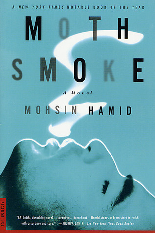 Mohsin Hamid – Moth Smoke (Novel)